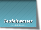 Teufelswasser